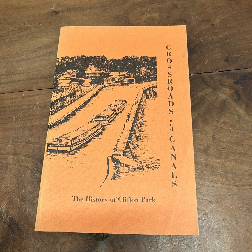 Crossroads & Canals History of Clifton Park William R. Washington 1975 Signed